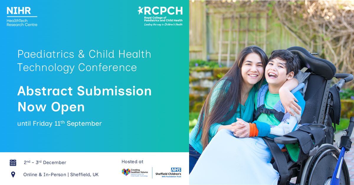 Promotional graphic for the Paediatrics & Child Health Technology Conference. The left side has a teal background with NIHR HealthTech Research Centre and RCPCH logos and the text: “Paediatrics & Child Health Technology Conference. Abstract Submission Now Open until Friday 11th September.” The bottom banner states the conference will take place 2–3 December and is available online and in person in Sheffield, UK. The right side shows a smiling woman sitting beside a smiling child using a wheelchair outdoors.