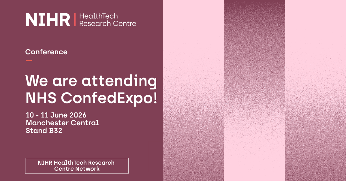 Promotional banner for NIHR HealthTech Research Centre announcing attendance at NHS ConfedExpo. Text reads: ‘We are attending NHS ConfedExpo! 10–11 June 2026, Manchester Central, Stand B32.’ NIHR HealthTech Research Centre logo appears at top left, with a button-style label reading ‘NIHR HealthTech Research Centre Network.’ Background features a maroon panel on the left and abstract pink textured vertical stripes on the right.