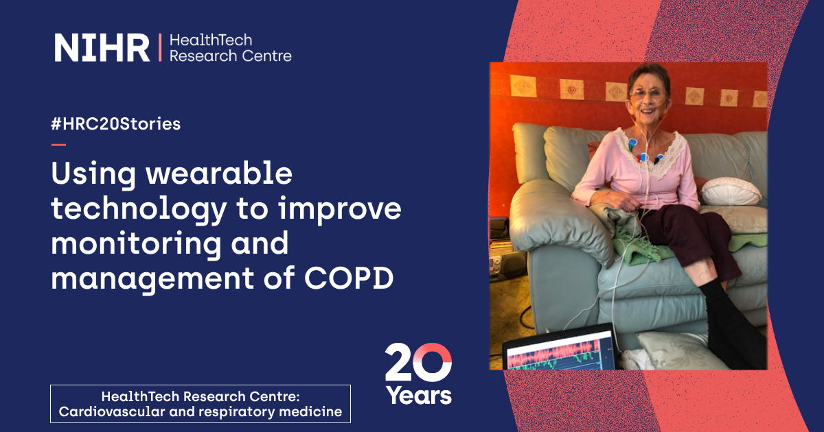 Graphic promoting the #HRC20Stories series, featuring a woman using wearable monitoring equipment while seated at home. Text reads: “Using wearable technology to improve monitoring and management of COPD.” The graphic is from the NIHR HealthTech Research Centre: Cardiovascular and Respiratory Medicine and marks 20 Years.