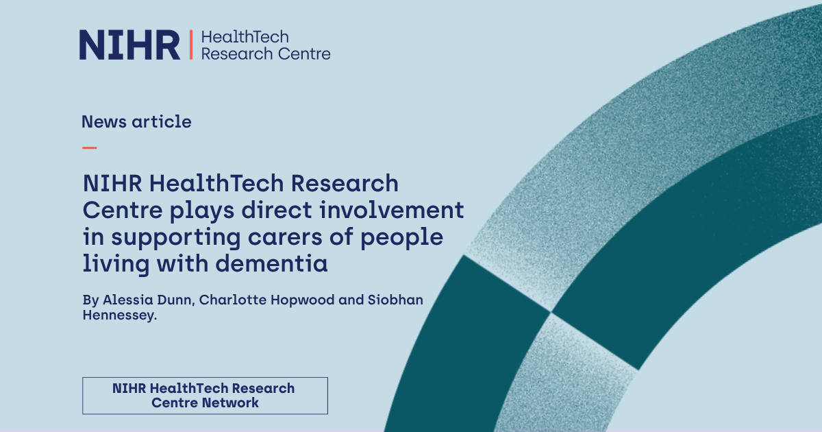 Title slide with the NIHR HealthTech Research Centre Network logo and the title “NIHR HealthTech Research Centre plays direct involvement in supporting carers of people living with dementia. ” The slide credits Alessia Dunn, Charlotte Hopwood and Siobhan Hennessy. The background is light pink with abstract connected lines in coral.